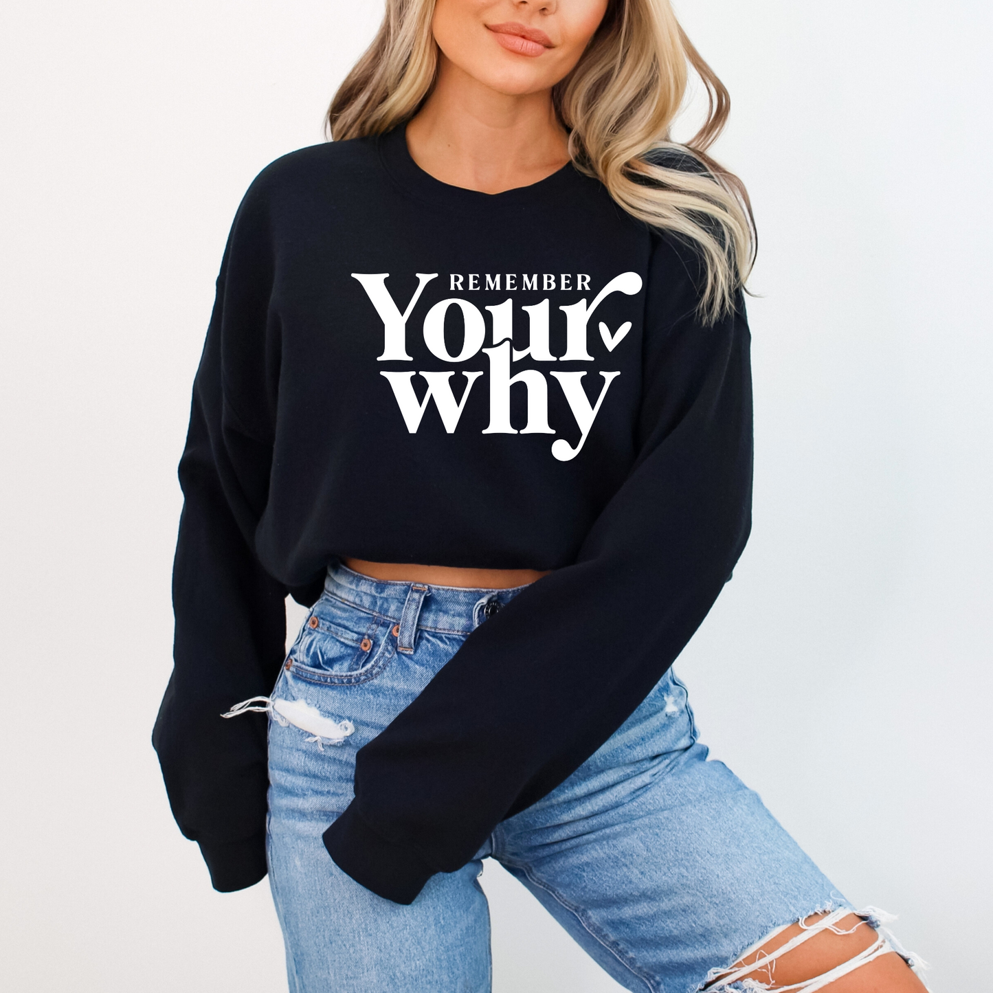 Remember your Why? Crewneck