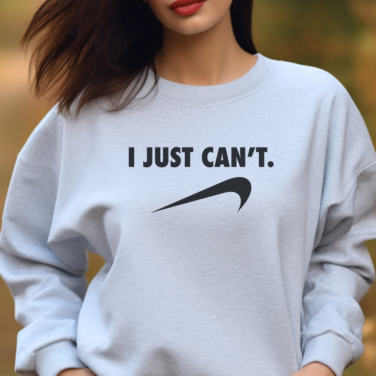 I just Can't Crewneck